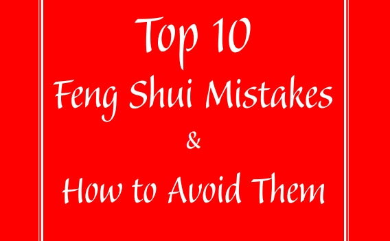 Top 10 Feng Shui Mistakes